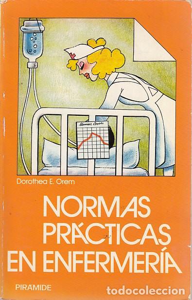 Libros: NORMAS PR&Aacute;CTICAS EN ENFERMER&Iacute;A - OREM, DOROTHEA E. - Foto 1