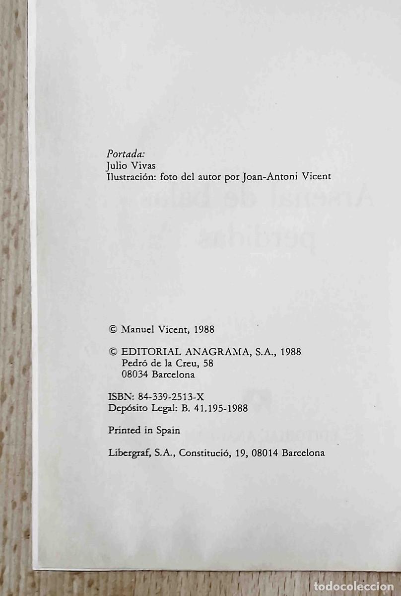 Libros: Arsenal de balas perdidas (Manuel Vicent) Cr&oacute;nicas Anagrama. - Foto 2