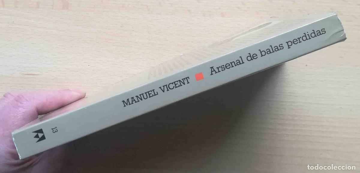 Libros: Arsenal de balas perdidas (Manuel Vicent) Cr&oacute;nicas Anagrama. - Foto 4