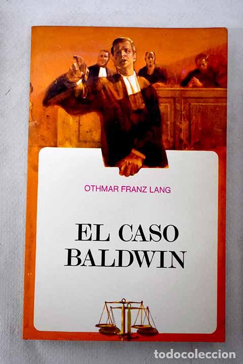Libros: El caso Baldwin.- Lang, Othmar Franz - Foto 1