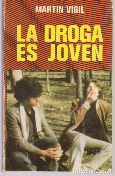 Libros: LA DROGA ES JOVEN - JOSE LUIS MARTIN VIGIL - Foto 1
