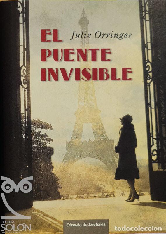 Libros: El puente invisible - Julie Orringer - Foto 1