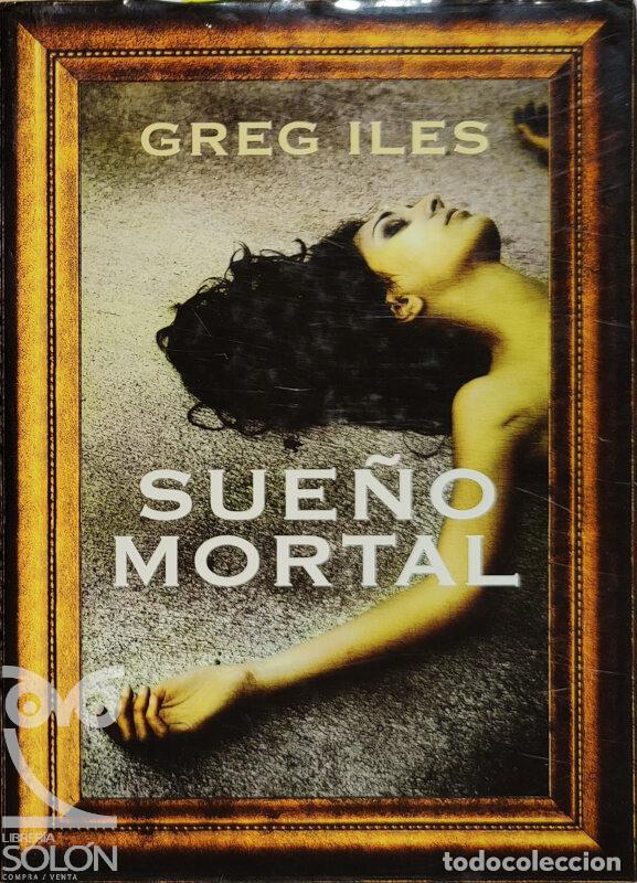 Libros: Sue&ntilde;o mortal - Greg Iles - Foto 1