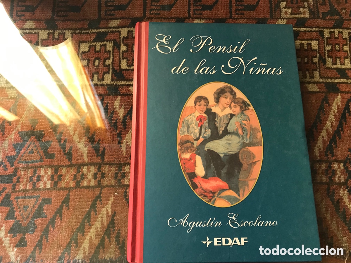 Libros: El Pensil de las ni&ntilde;as. Agust&iacute;n escolano. Edaf - Foto 1