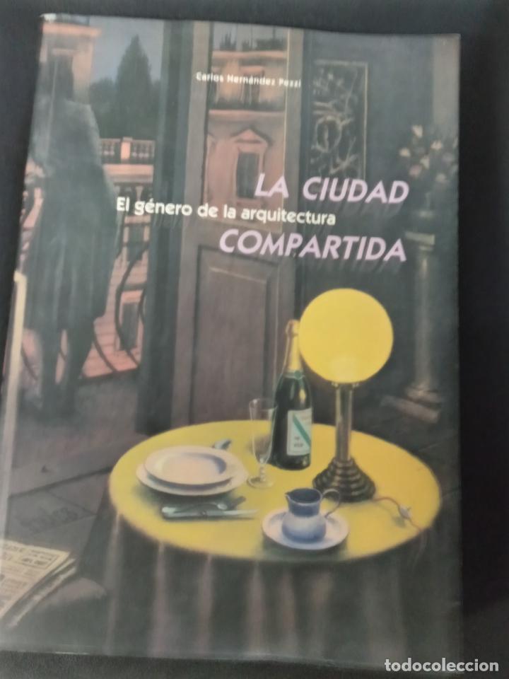 Libros: Carlos Hern&aacute;ndez Pezzi - La ciudad compartida. El g&eacute;nero de la arquitectura. - Foto 1