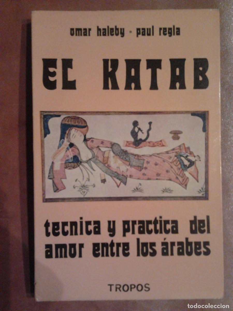 Libros: EL KATAB T&Eacute;CNICA PR&Aacute;CTICA DEL AMOR ARABE - Foto 1