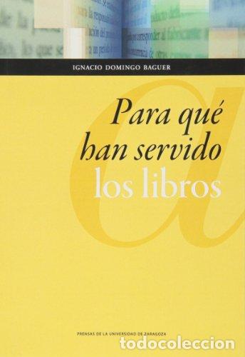 books: PARA QU&Eacute; HAN SERVIDO LOS LIBROS - Domingo Baguer,Ignacio