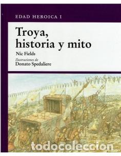 Libros: TROYA HISTORIA Y MITO - Fields,Nic - Foto 1