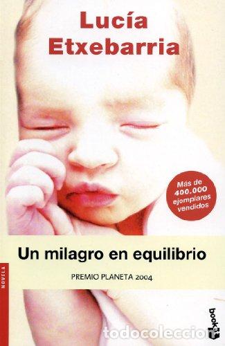 Libros: UN MILAGRO EN EQUILIBRIO - Etxebarr&iacute;a,Luc&iacute;a - Foto 1