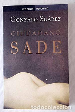 Libros: CIUDADANO SADE - Su&aacute;rez,Gonzalo - Foto 1