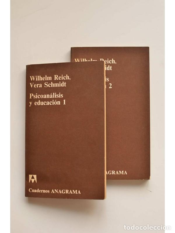 Libros: Psicoan&aacute;lisis y educaci&oacute;n - REICH, Wilhelm M. y SCHMIDT, Vera - Foto 1