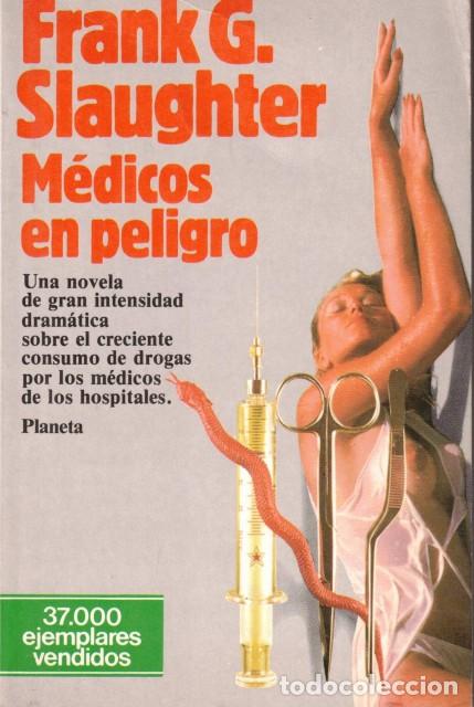 Libros: M&eacute;dicos en peligro - Slaughter, Frank G. - Foto 1