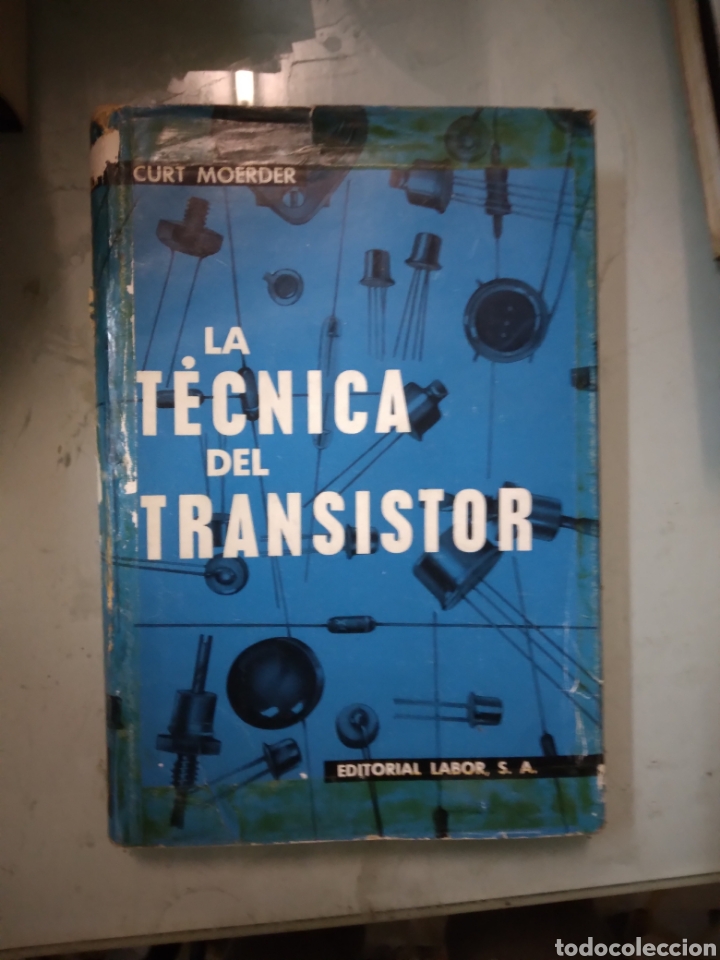 Libros: Curt Moerder, T&eacute;cnicas del transistor, Ed Labor - Foto 1