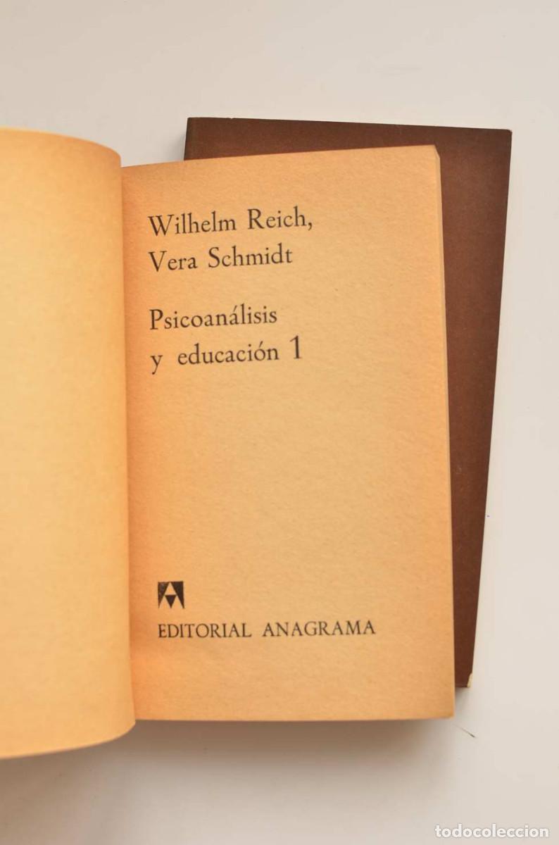 Libros: Psicoan&aacute;lisis y educaci&oacute;n - REICH, Wilhelm M. y SCHMIDT, Vera - Foto 2