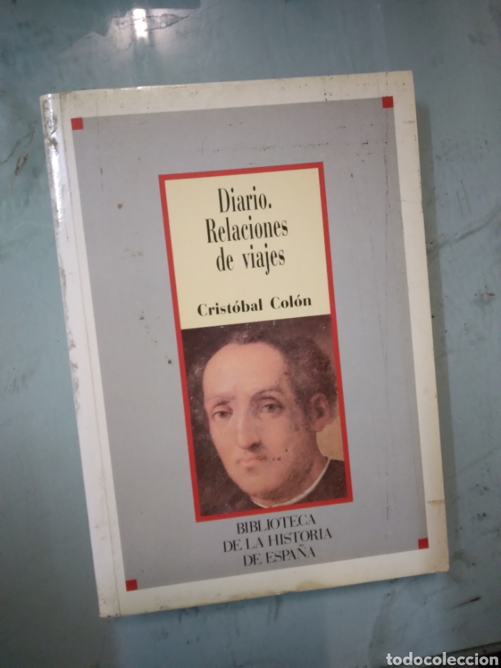 Libros: Crist&oacute;bal Col&oacute;n, Diario relaciones de viajes, - Foto 1