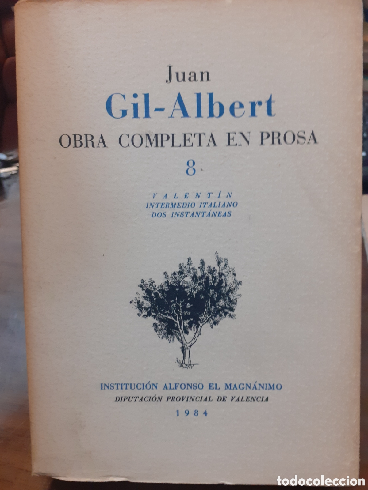 Libros: OBRA COMPLETA EN PROSA N&ordm; 8 - GIL ALBERT,Juan - Foto 1