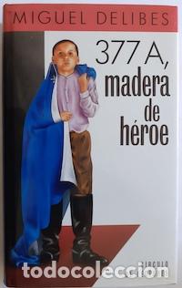 Libros: 377A, madera de h&eacute;roe - Miguel Delibes - Foto 1