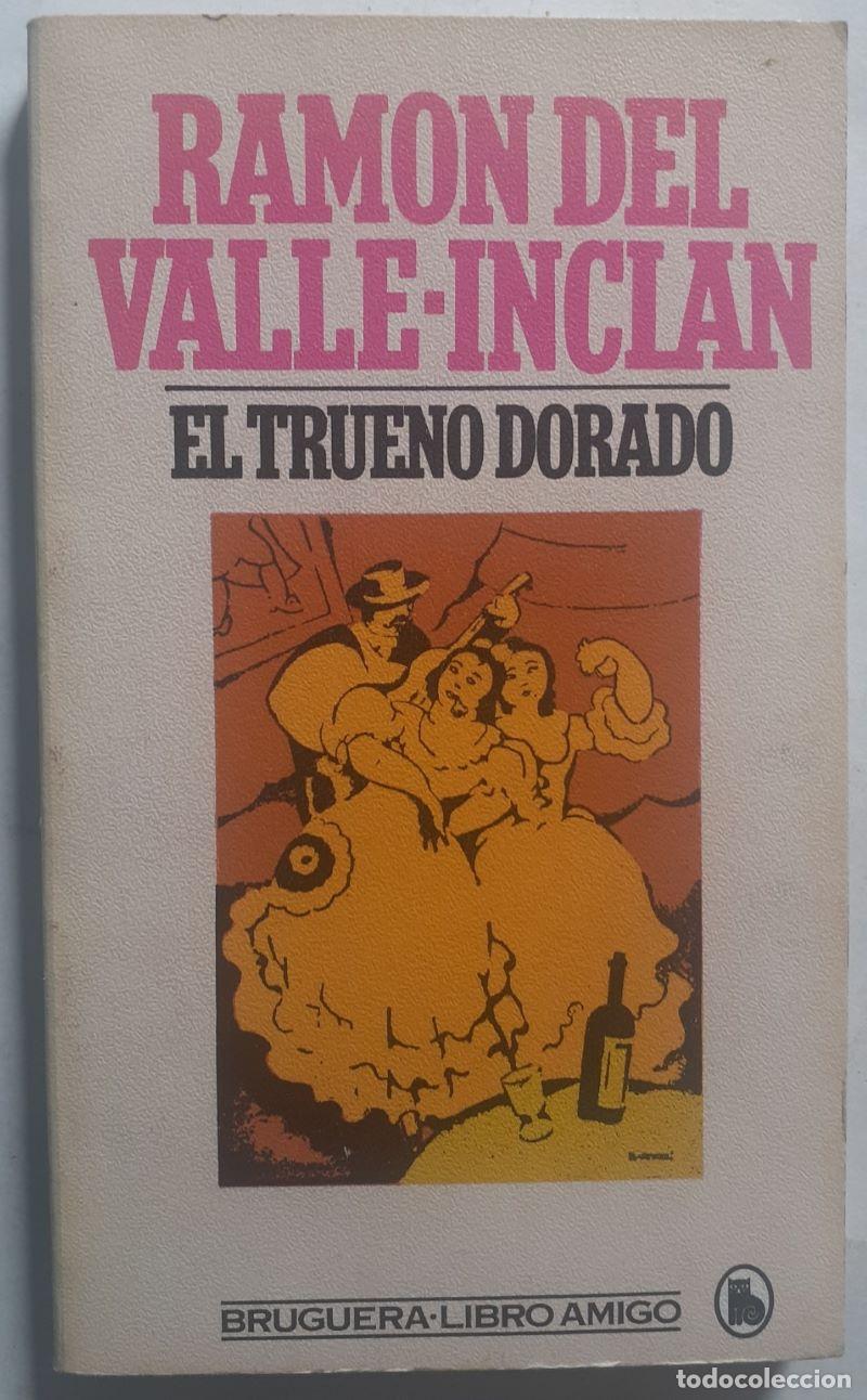 Libros: El trueno dorado - Ram&oacute;n del Valle-Incl&aacute;n - Foto 1