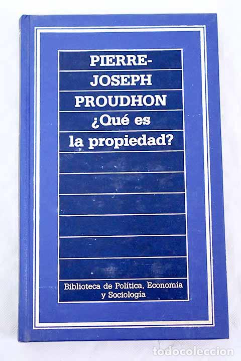 Libros: &iquest;Qu&eacute; es la propiedad? - Proudhon, Pierre-Joseph - Foto 1