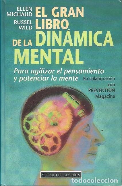 books: EL GRAN LIBRO DE LA DINAMICA MENTAL ELLEN MICHAUD RUSSEL WILD CIRCULO DE LECTORES