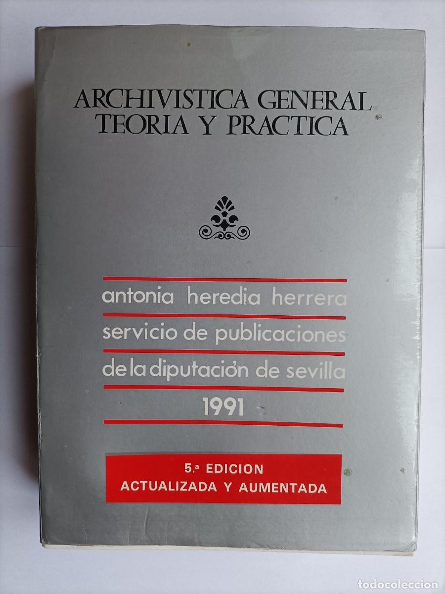 Libros: Archiv&iacute;stica general. Teor&iacute;a y pr&aacute;ctica. Antonia Heredia Herrera - Foto 1