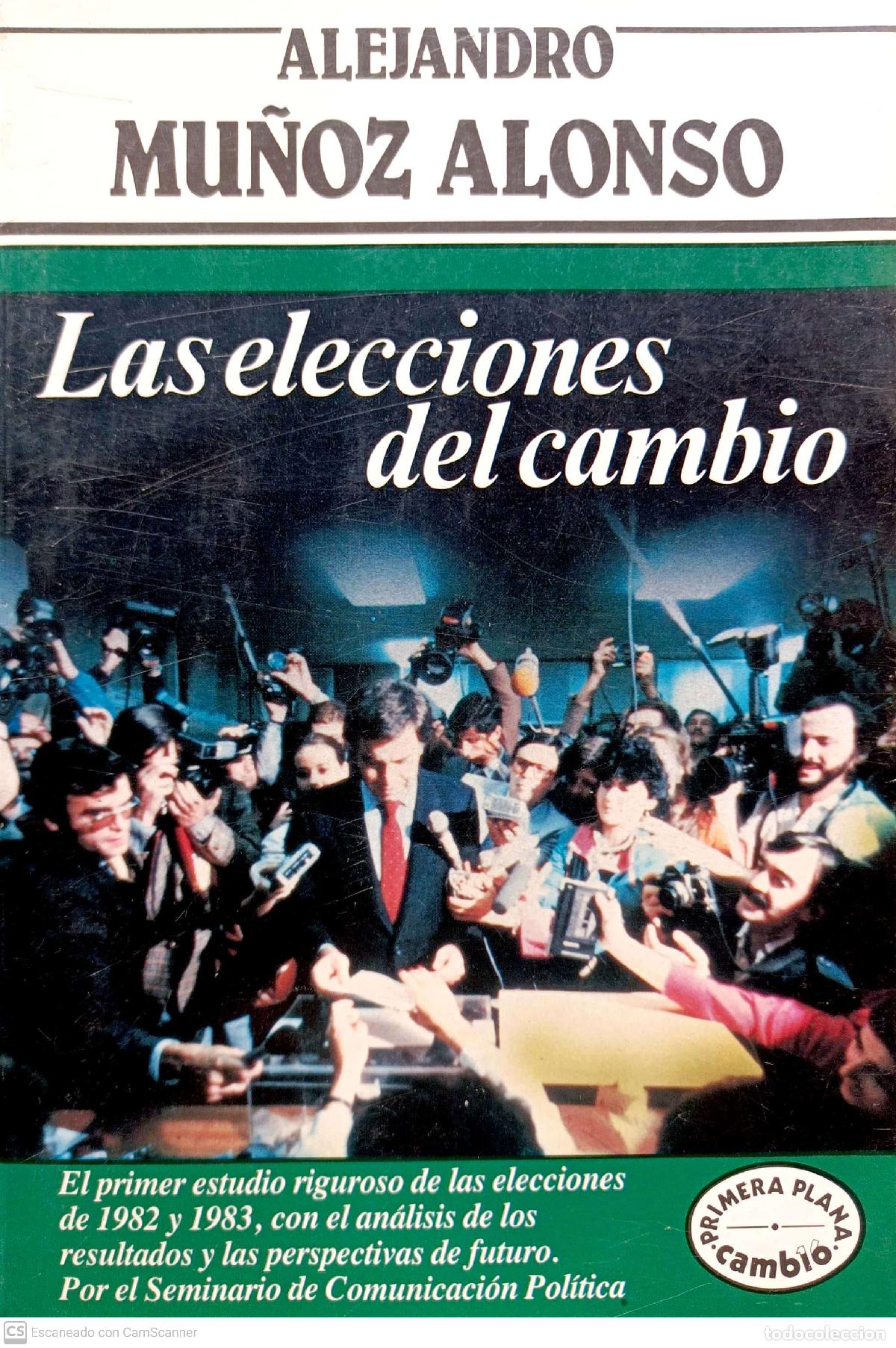 Libros: Las elecciones del cambio - Alejandro Mu&ntilde;oz Alonso - Foto 1