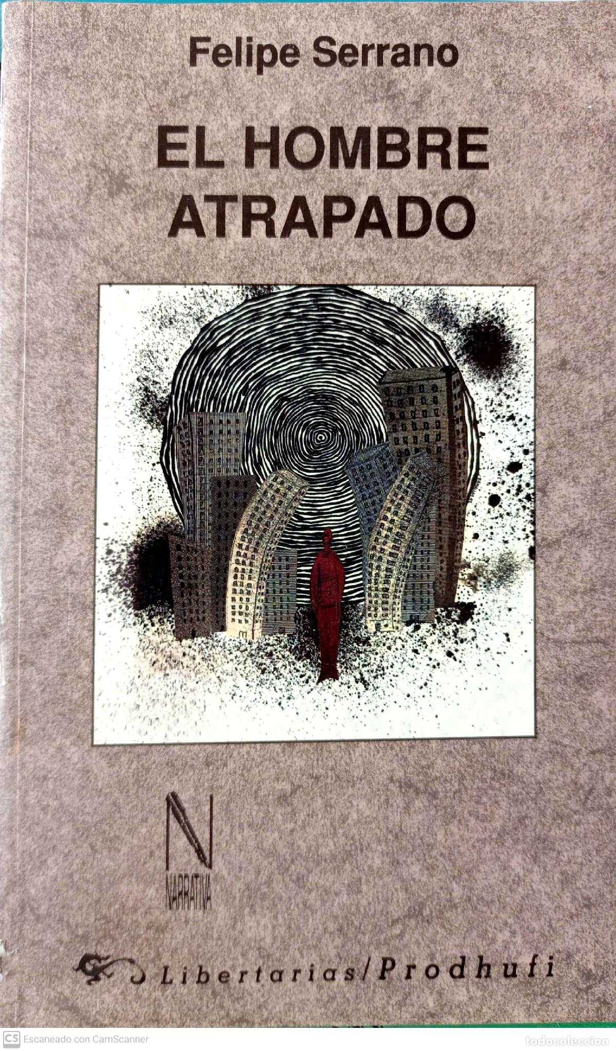Libros: El hombre atrapado - Serrano, Felipe - Foto 1