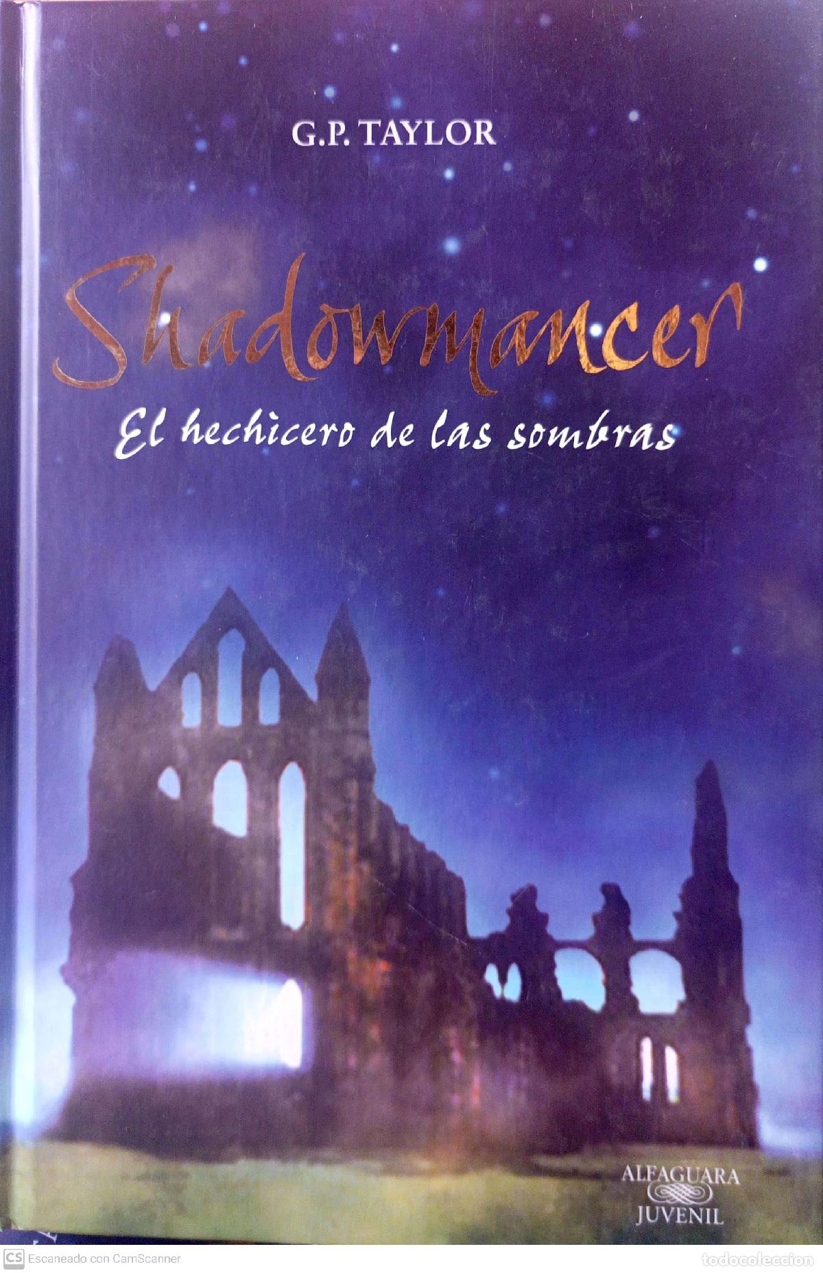 Libros: Shadowmancer. El hechicero de las sombras - Taylor, G.P. - Foto 1
