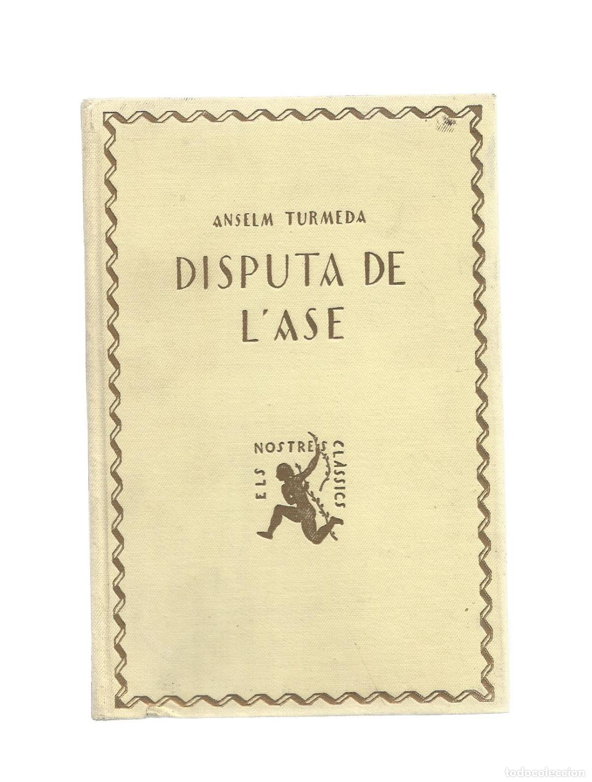 Libros: Disputa de lase. - TURMEDA, Anselm: - Foto 1