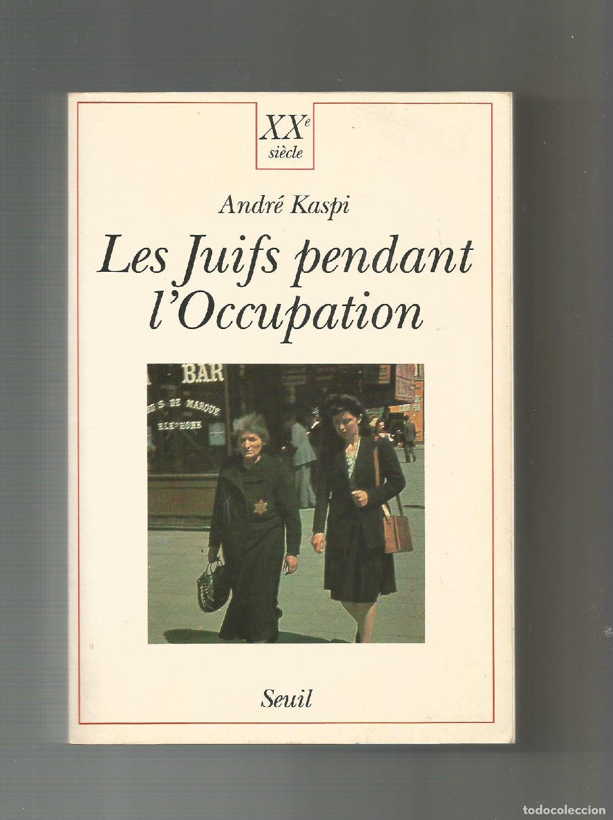 Libros: Les juifs pendant loccupation. - KASPI, Andr&eacute;: - Foto 1