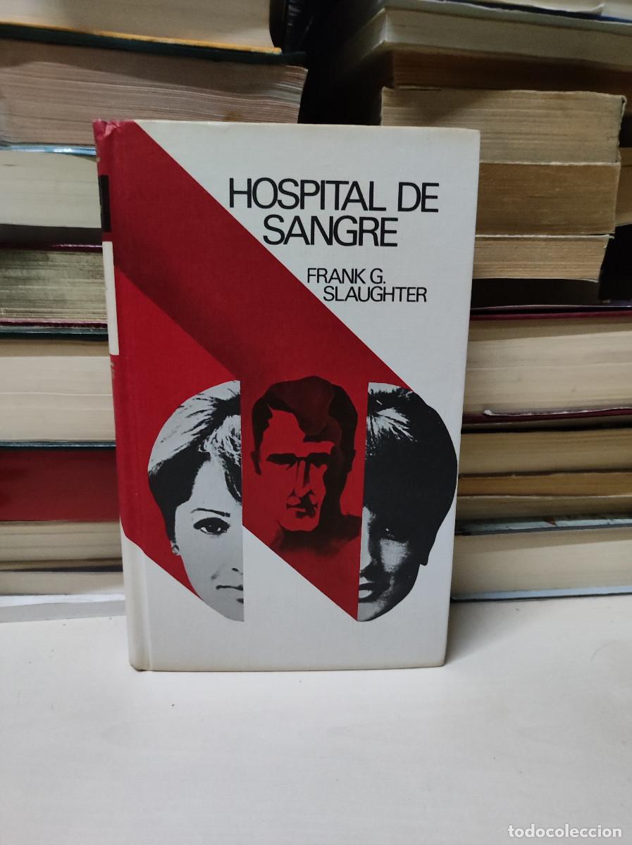Libros: HOSPITAL DE SANGRE FRANK G. SLAUGHTER - Foto 1