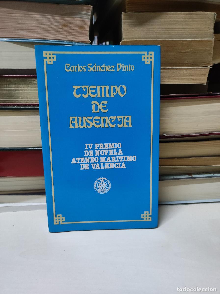 Libros: TIEMPO DE AUSENCIA CARLOS SANCHEZ PINTO - Foto 1