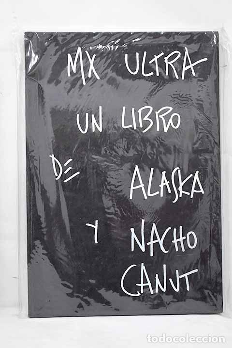 Libros: MX ultra: un libro de Nacho Canut y Alaska.- Canut, Ignacio; Alaska - Foto 1