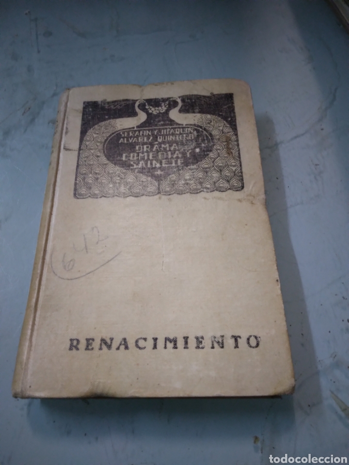 Libros: Seraf&iacute;n y Joaqu&iacute;n &Aacute;lvarez Quintero, Dram&aacute;ticos,comedia y sainete, Renacimiento - Foto 1