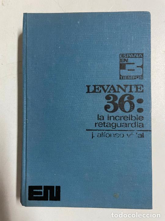 Libros: Levante 36: La increible retaguardia / Jos&eacute; Alfonso - Foto 1