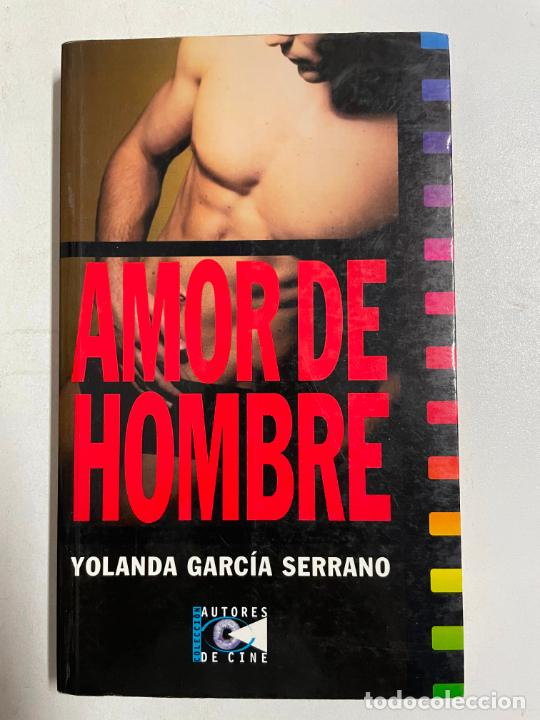 Libros: Amor de hombre / Yolanda Garc&iacute;a Serrano - Foto 1