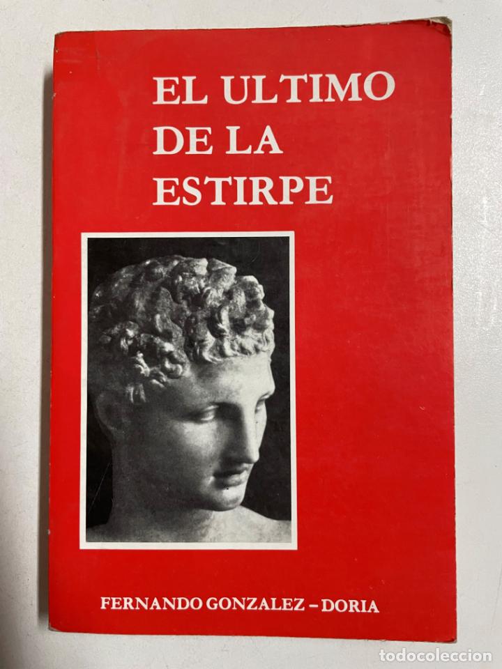 Libros: El &uacute;ltimo de la estirpe / Fernando Gonzalez-Doria - Foto 1