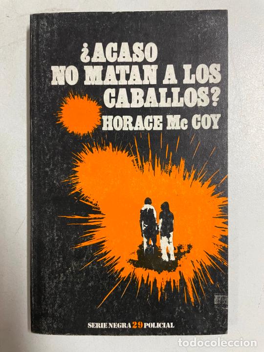 Libros: &iquest;Acaso no matan a los caballos? / Horace Mc Coy - Foto 1
