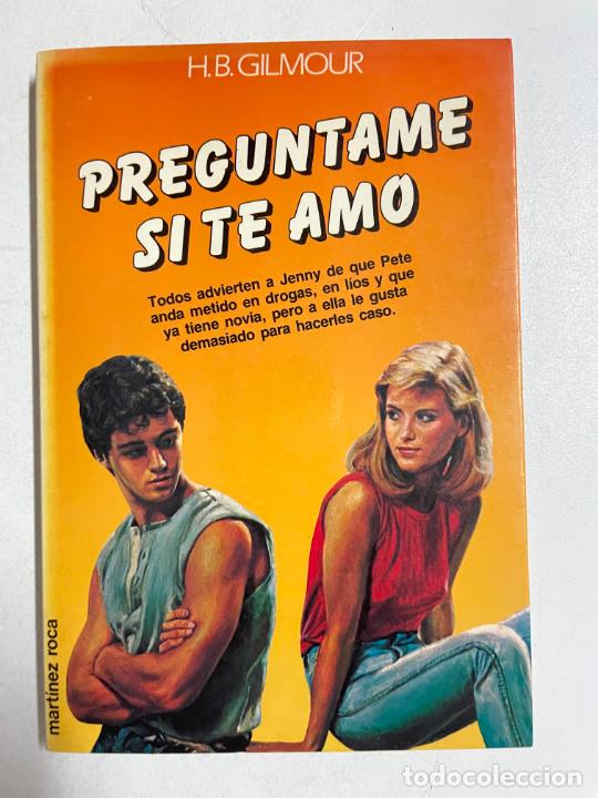 Libros: Preguntame si te amo / H.B. Gilmour - Foto 1