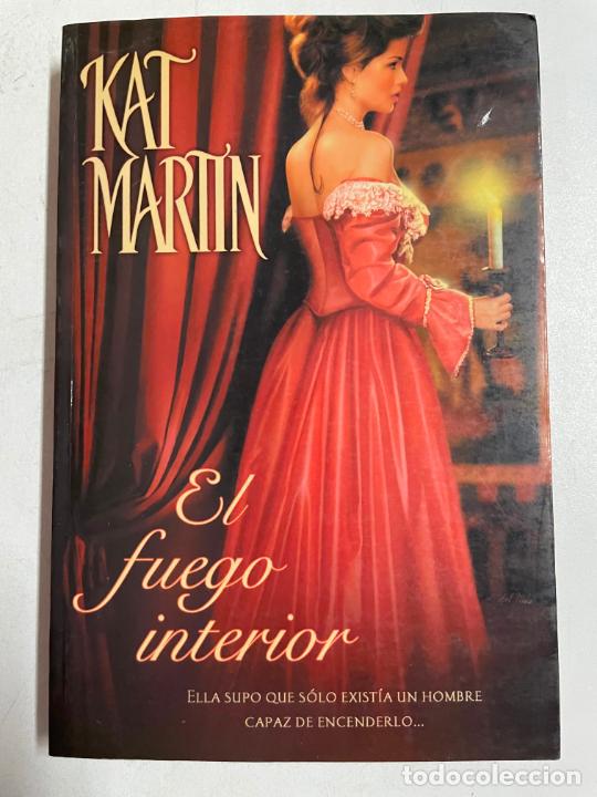 Libros: El fuego interior / Kat Martin - Foto 1