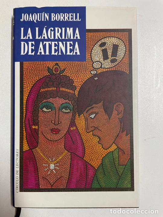 Libros: La l&aacute;grima de Atenea / Joaqu&iacute;n Borrel - Foto 1