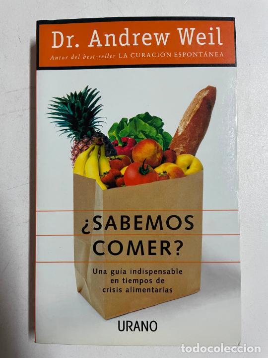 Libros: &iquest;Sabemos Comer? / Andrew Weil - Foto 1