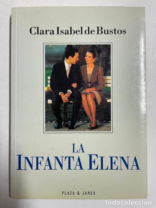 Libros: La infanta Elena / Clara Isabel de Bustos - Foto 1