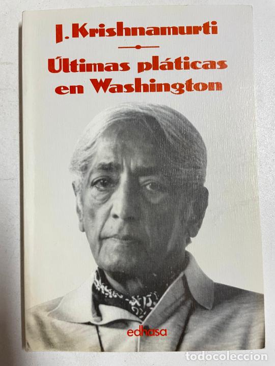 Libros: &Uacute;ltimas pl&aacute;ticas en Washington / J. Krishnamurti - Foto 1