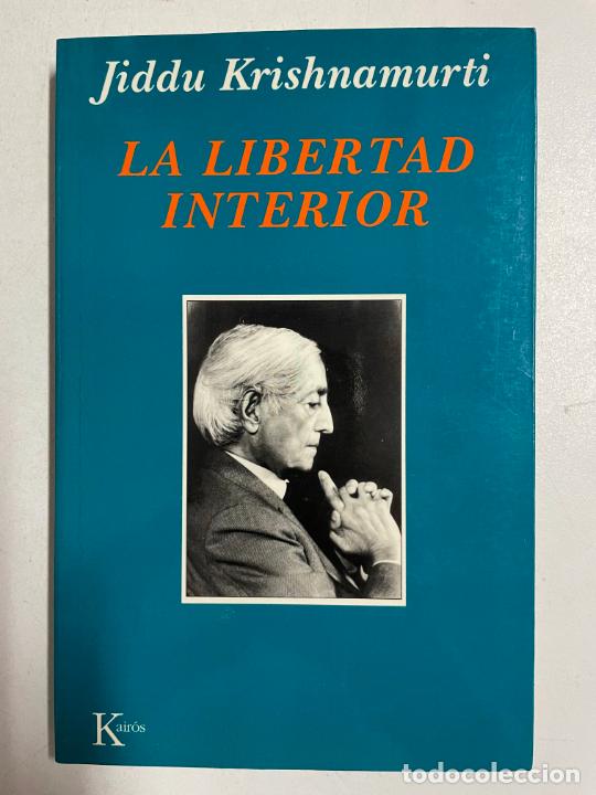 Libros: La libertad interior / Krishnamurti, Jiddu - Foto 1