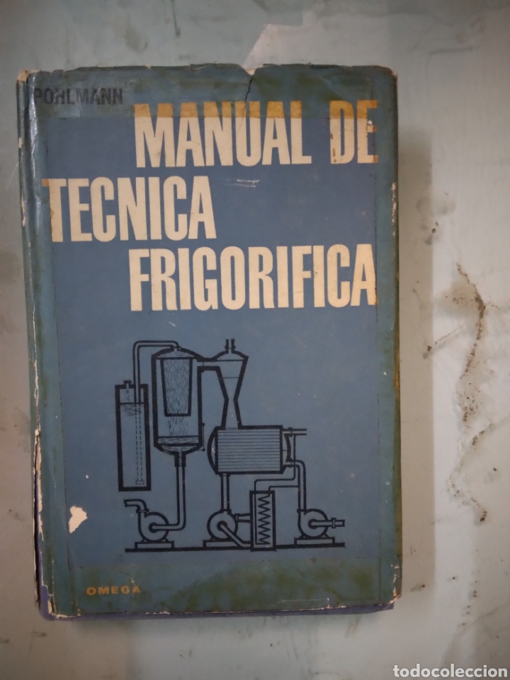 Libros: Walther Pohlmann, Manual de t&eacute;cnica frigor&iacute;fica, Ediciones Omega - Foto 1