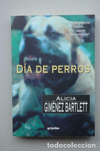 Libros: D&iacute;a de perros - Alicia Gim&eacute;nez Bartlett - Foto 1