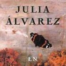Libros: EN EL TIEMPO DE LAS MARIPOSAS - JULIA ÁLVAREZ