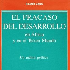 Libros: EL FRACASO DEL DESARROLLO EN ÁFRICA Y EN EL TERCER MUNDO - AMIN, SAMIR