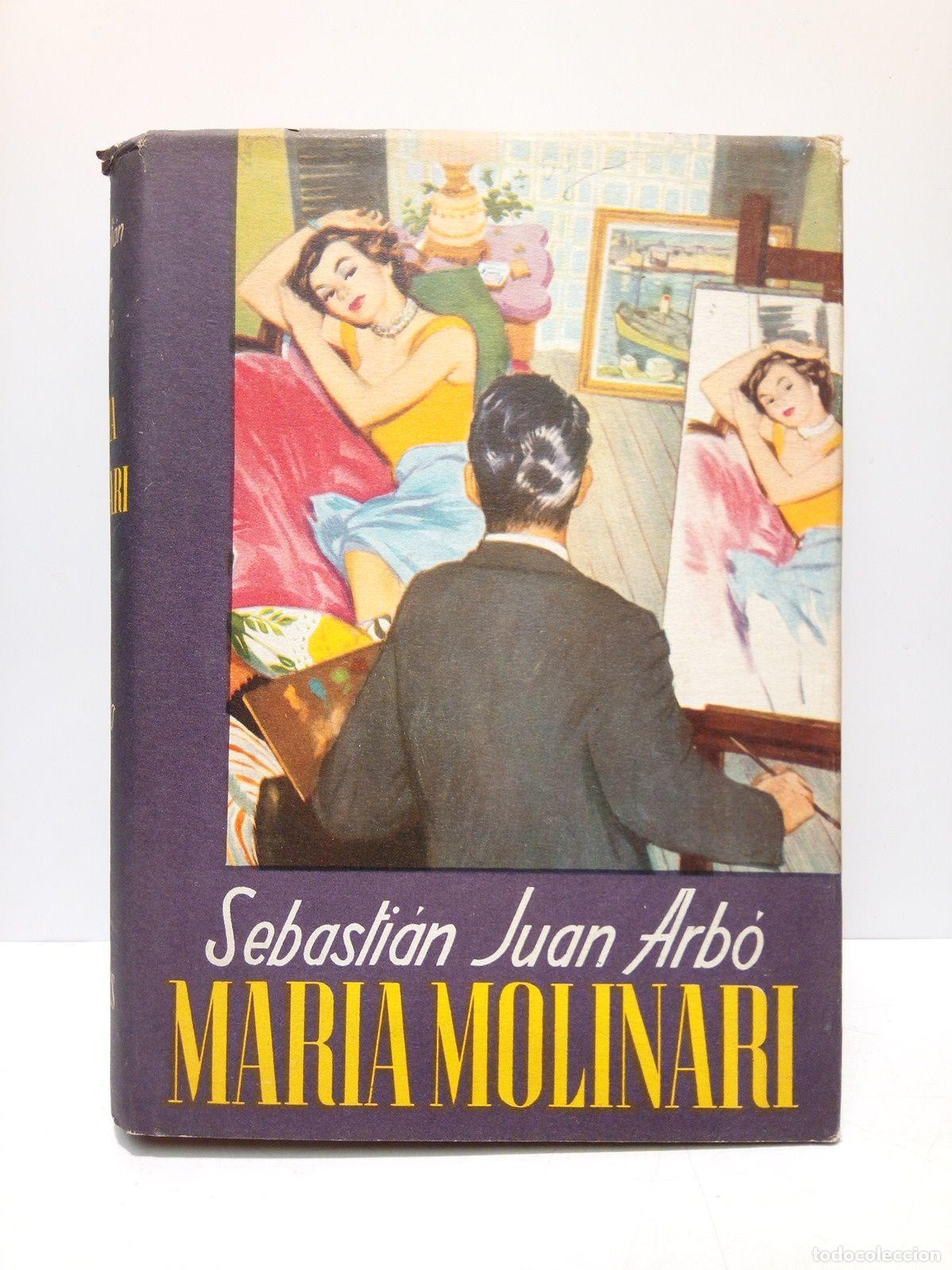 Libros: JUAN ARBO, Sebasti&aacute;n - Mar&iacute;a Molinari. (novela) - Foto 1